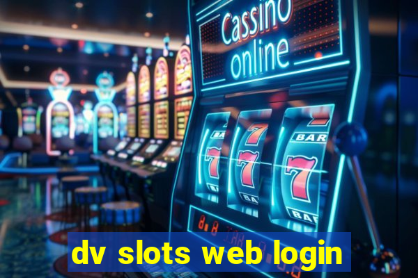 dv slots web login